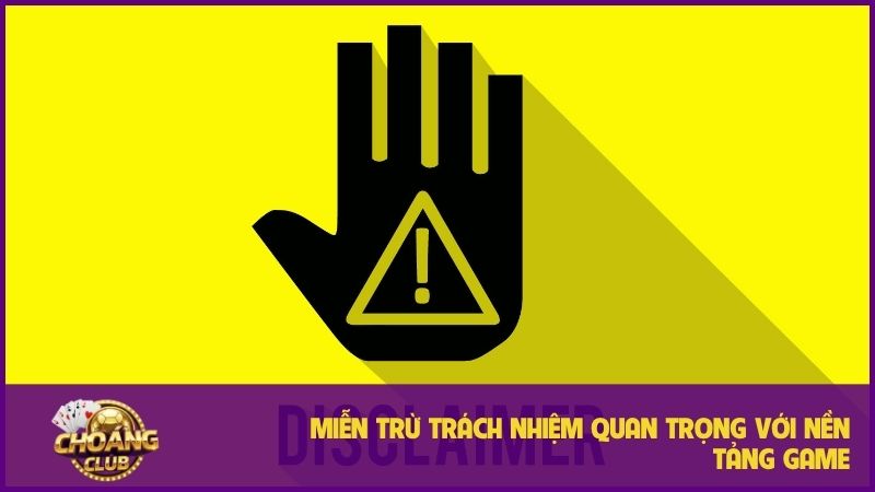 Miễn trừ trách nhiệm Choangclub: Vai trò trong cá cược 1 Miễn trừ trách nhiệm giúp xác định rõ giới hạn pháp lý và bảo vệ cả hai bên